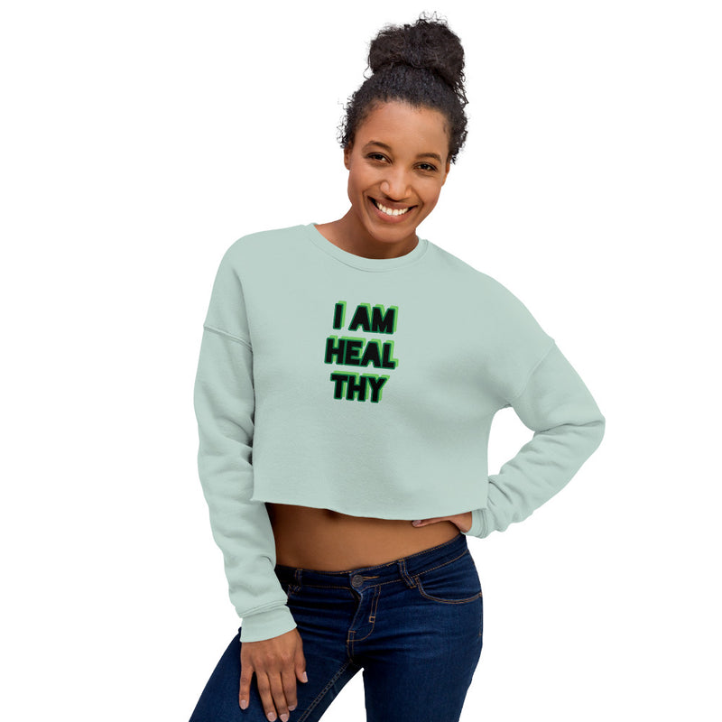 Crop Sweatshirt - I AM HEALTHY